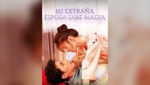 Mi ExtrañA Esposa Sabe Magia EspañOl