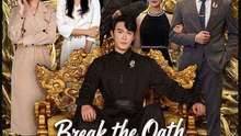 Break the Oath Meet Your Doom- Full Drama Movie English Sub
