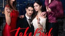 Take Back My Billionaire Stolen By My Bestie Full Movie