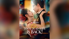 Ex Your Dead Wife Is Back (Subtitle) Full Chinese Drama