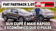 Fiat Fastback 1.0 turbo é mais rápido e econômico que o Pulse
