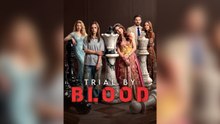 Trial By Blood FULL EPISODE