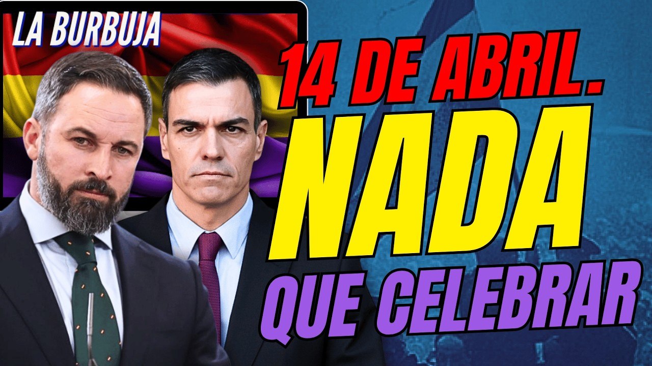 La Burbuja #574 / II República, 14 de Abril: NADA QUE CELEBRAR