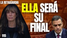 La Retaguardia #915 / ¡Begoña será la tumba del sanchismo!