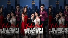 🔖 Take Back My Billionaire Stolen By My Bestie - Full Episode [HOT🔥] 1504T1-43