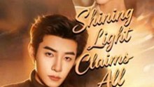 Shining Light: Claims A|| - Chinese Drama [Engsub]