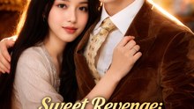 Sweet Revenge Replacing the Ex - Drama Movie (English Sub)