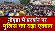 नोएडा में हंगामे-बवाल पर सख्त पुलिस, DM ने अब दिया ये आदेश
