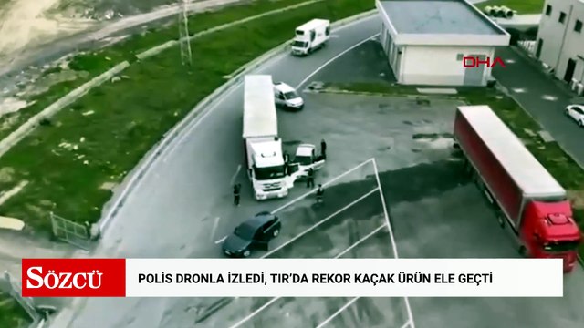 Sarıyer'de dronla takip edilen TIR'da kaçak tütün mamulleri ile çeşitli ürünler ele geçirildi