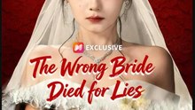 The Wrong Bride Died for Lies- Full Drama Movie English Sub