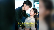 Broke Hubby! He's Secret Rich! (Subtitle) Full Chinese Drama
