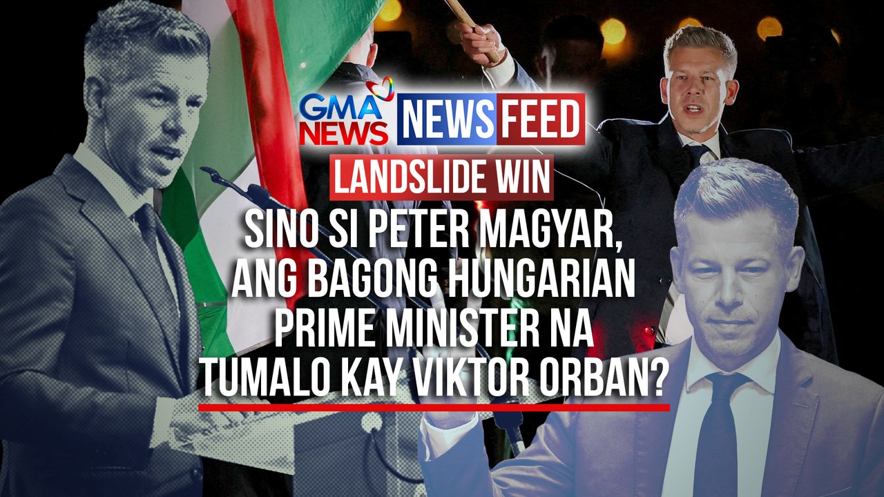 Sino si Peter Magyar, ang bagong Hungarian Prime Minister na tumalo kay Viktor Orban? | GMA News Feed