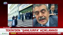 Tekin'den ''Şanlıurfa'' açıklaması