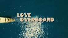 Love Overboard S01E01 (2026)