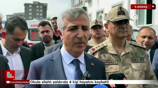 Kahramanmaraş Valisi duyurdu: Okula silahlı saldırıda 4 kişi hayatını kaybetti