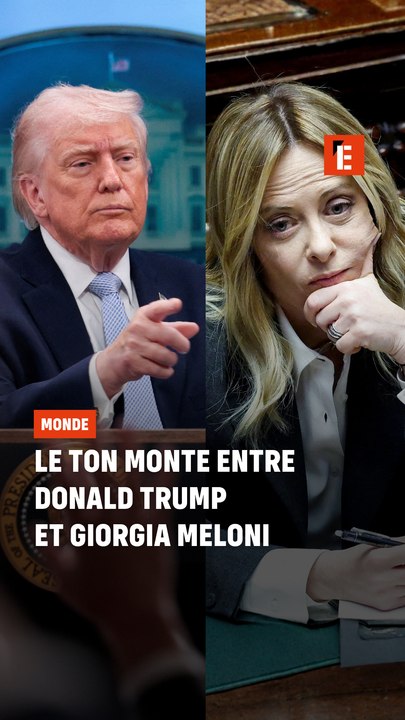 Le ton monte entre Donald Trump et Giorgia Meloni