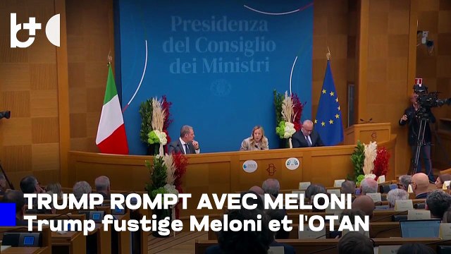 Nous n'avons pas la même relation , Trump durcit ses critiques contre Meloni: elle a été négative