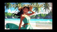 JAZZ BEACH VIBES 6: HIDDEN SHORES SERENADE - Lo-fi jazz music for focus, rest and relaxation
