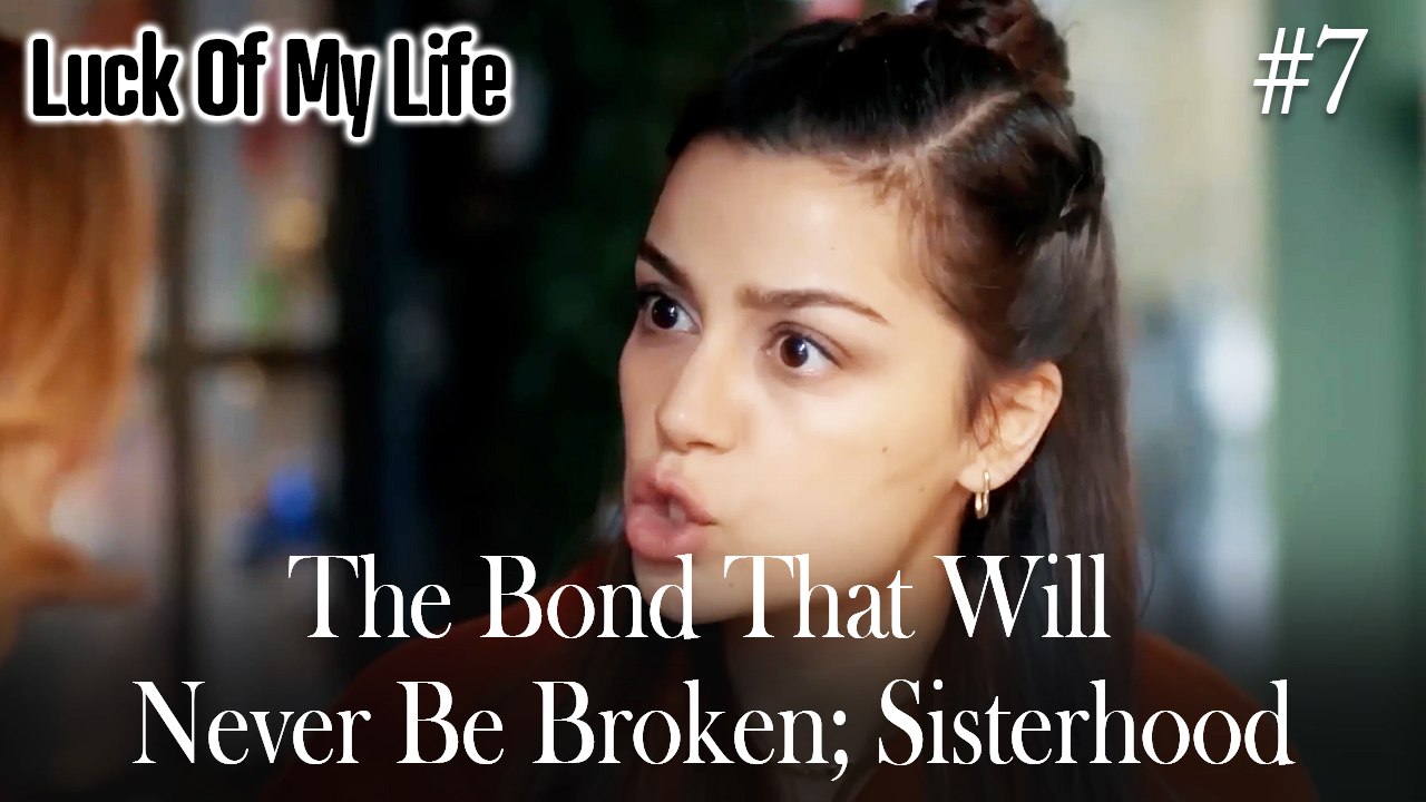 That Bond That Will Never Be Broken; Sisterhood #7