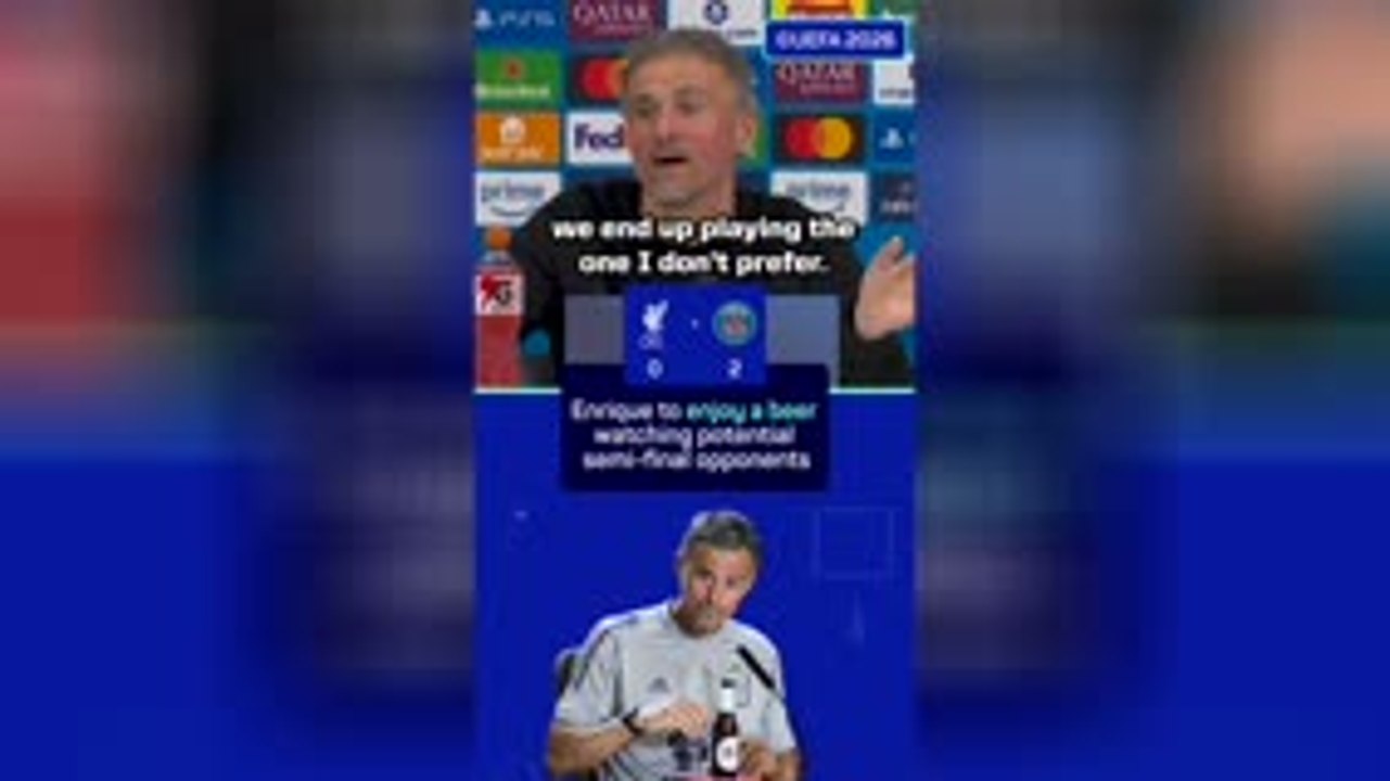 Enrique to relax with a beer as he waits for Bayern or Real