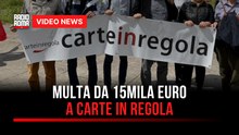 Multa da 15mila euro a Carte in regola
