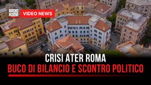Crisi Ater Roma, buco di bilancio e scontro politico