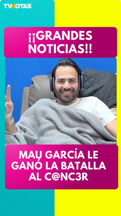 ¡Ganó la batalla! El actor Mau García reveló que terminó con su tratamiento por cáncer testicular