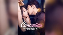 Consentida Por El Presidente(Español)- Full Movie
