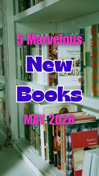 5 Marvelous New Books for May 2026