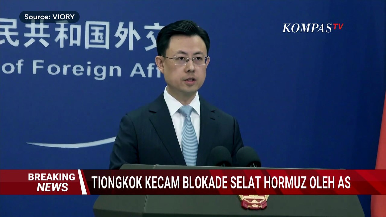 Keras! China Kecam Langkah Trump Blokade Selat Hormuz: Berpotensi Memperburuk Konflik!