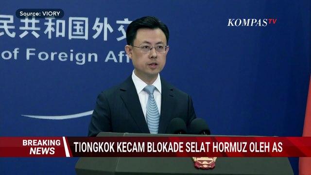 Keras! China Kecam Langkah Trump Blokade Selat Hormuz: Berpotensi Memperburuk Konflik!