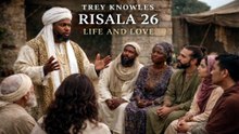 Trey Knowles: Risala 26 – Life and Love