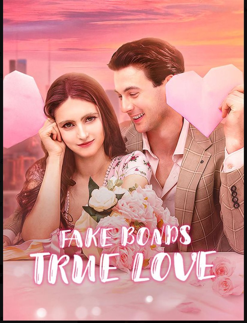 Fake Bonds, True Love- Full Movie English Sub