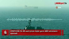 CENTCOM: "İlk 48 saat içinde hiçbir gemi ABD ablukasını aşamadı"