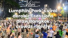 Lumphini Park’s viral aerobics sessions draw Bangkok crowds nightly