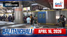 Balitanghali Express: April 16, 2026