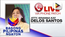 Panayam kay Bureau of Internal Revenue Spokesperson, Atty. Brianna Kay Delos Santos ukol sa pagpapalawig ng deadline ng filing at pagbabayad ng buwis at ang March 2026 collection ng BIR
