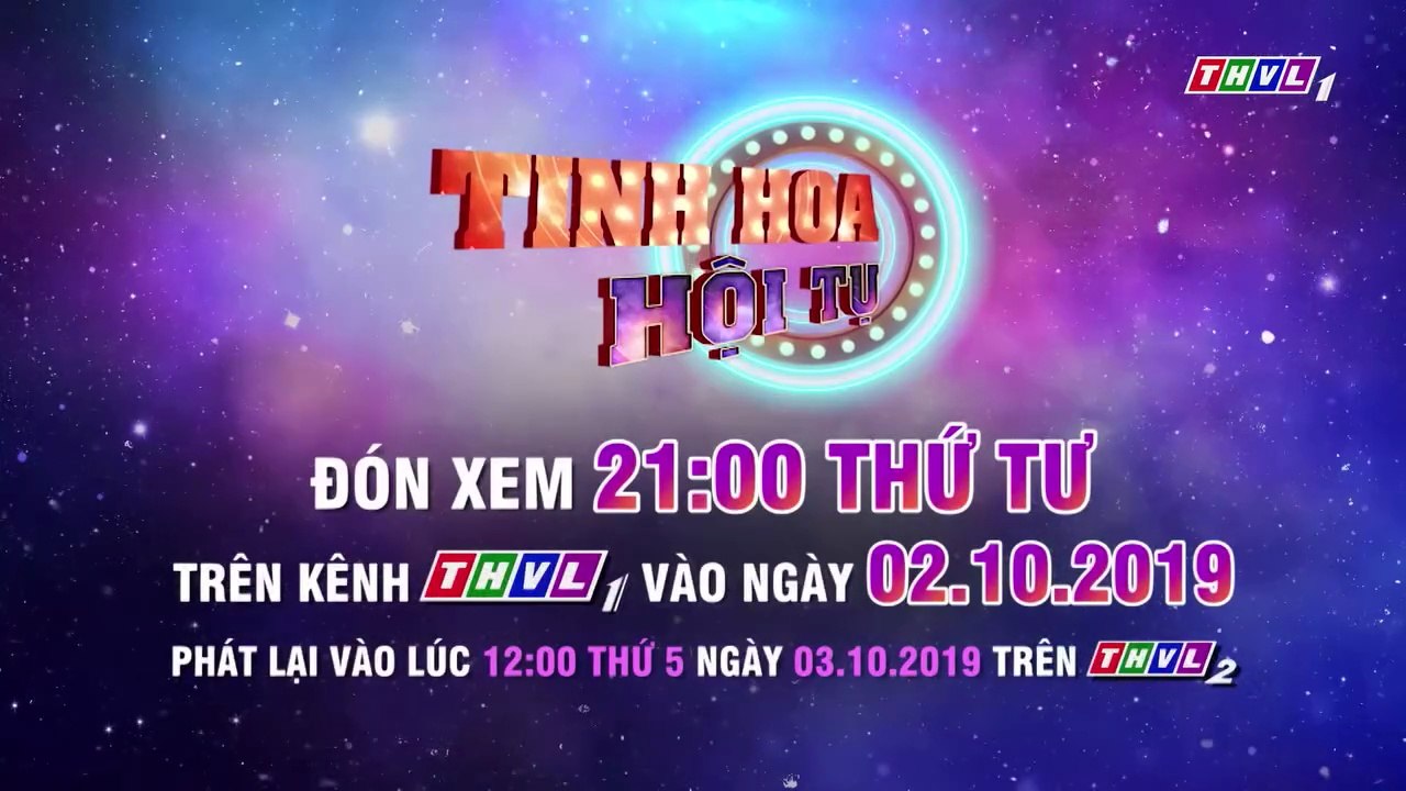 Tinh Hoa Hội Tụ Mùa 2 2019 | Trailer trên THVL1