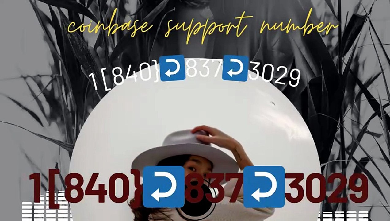 ~!!W~!!≋【Coinbase® {Help Desk Wallet SuppoRt}™ — Toll-Free Numbers ...1 [840}↩837↩3029