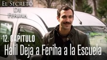 Halil deja a Feriha a la escuela - El Secreto De Feriha Capítulo 12