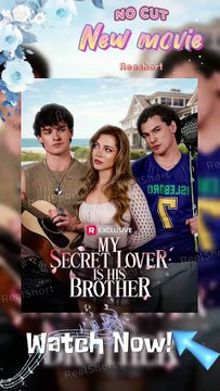 [Eng Sub]💓My Secret Lover Is His Brother 💥A Love Triangle Like No Other #Dailymotion | #ReelShort