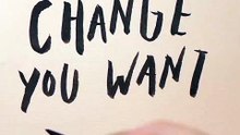 Change you want