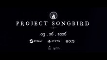 Project Songbird Official Gameplay Trailer