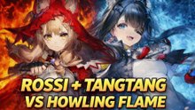 Rossi + Tangtang Duo Team Destroys Lv.90 Howling Flame