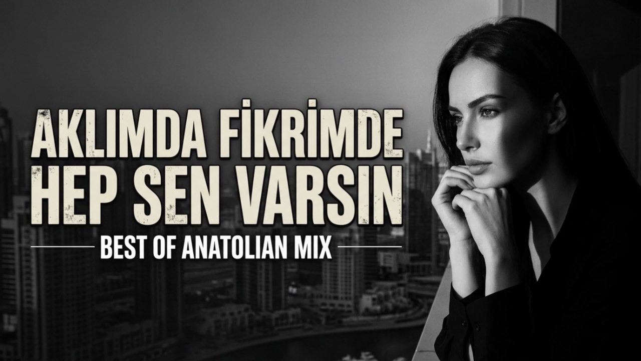Aklımda Fikrimde Hep Sen Varsın - En Çok Dinlenen Duygusal Şarkılar - Akustik Cover - Best of Anatolian Mix