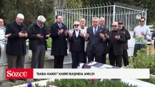 "Baba Hakkı" kabri başında anıldı
