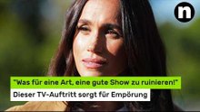 Meghan Markle: "Was für eine Art, eine gute Show zu ruinieren!"  TV-Auftritt sorgt für Empörung