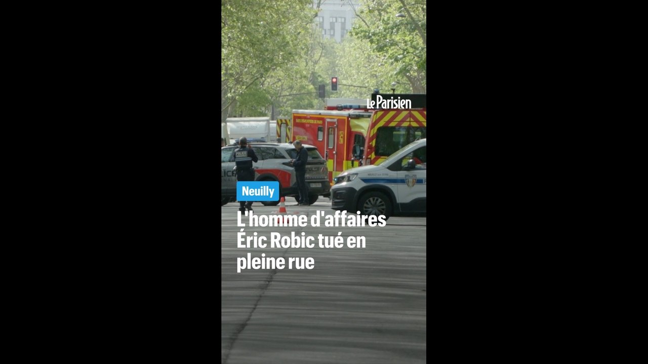 L’homme d’affaires Éric Robic exécuté en pleine rue à Neuilly