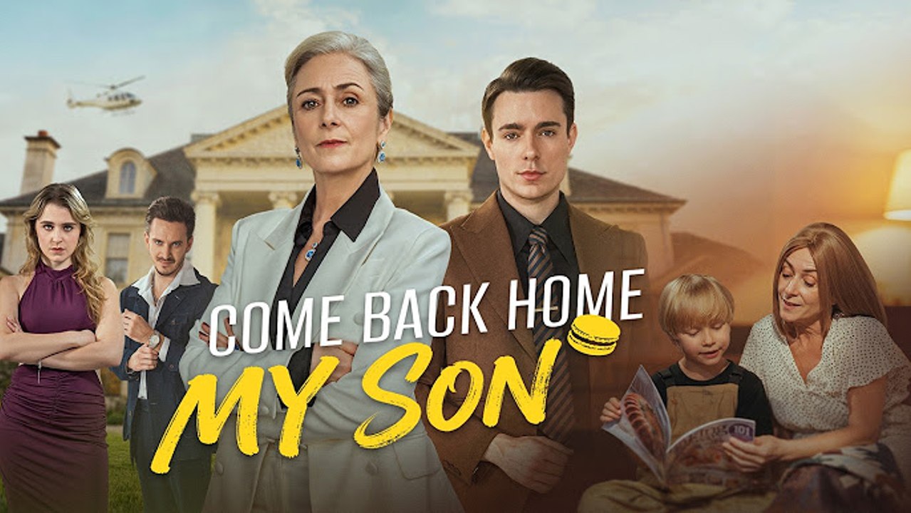 Come Back Home, My Son   English Sub Full Movie - Engsub 2026