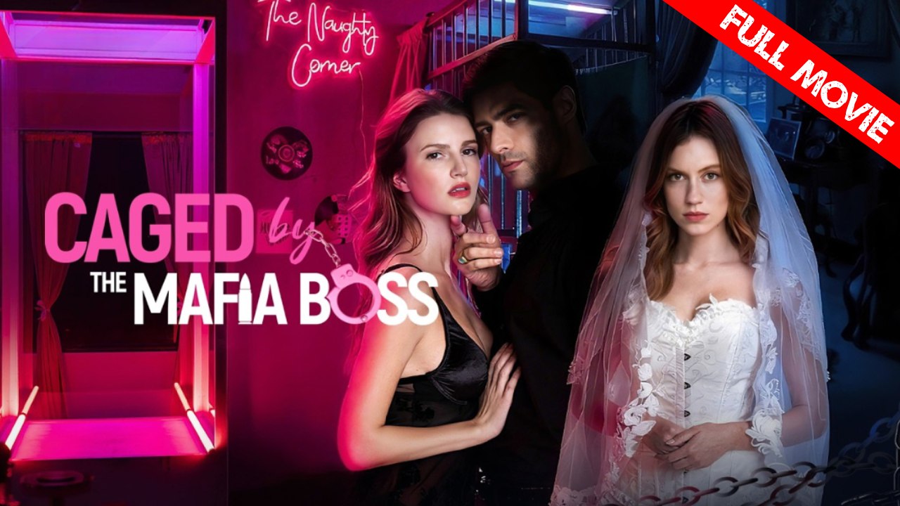 Caged by the Mafia Boss | Full Movie HD - Best Drama ShortFilms Hot Romance Sweet Romance Mafia Love & Crime Romantic